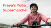 Freya's Yuba Supermarché